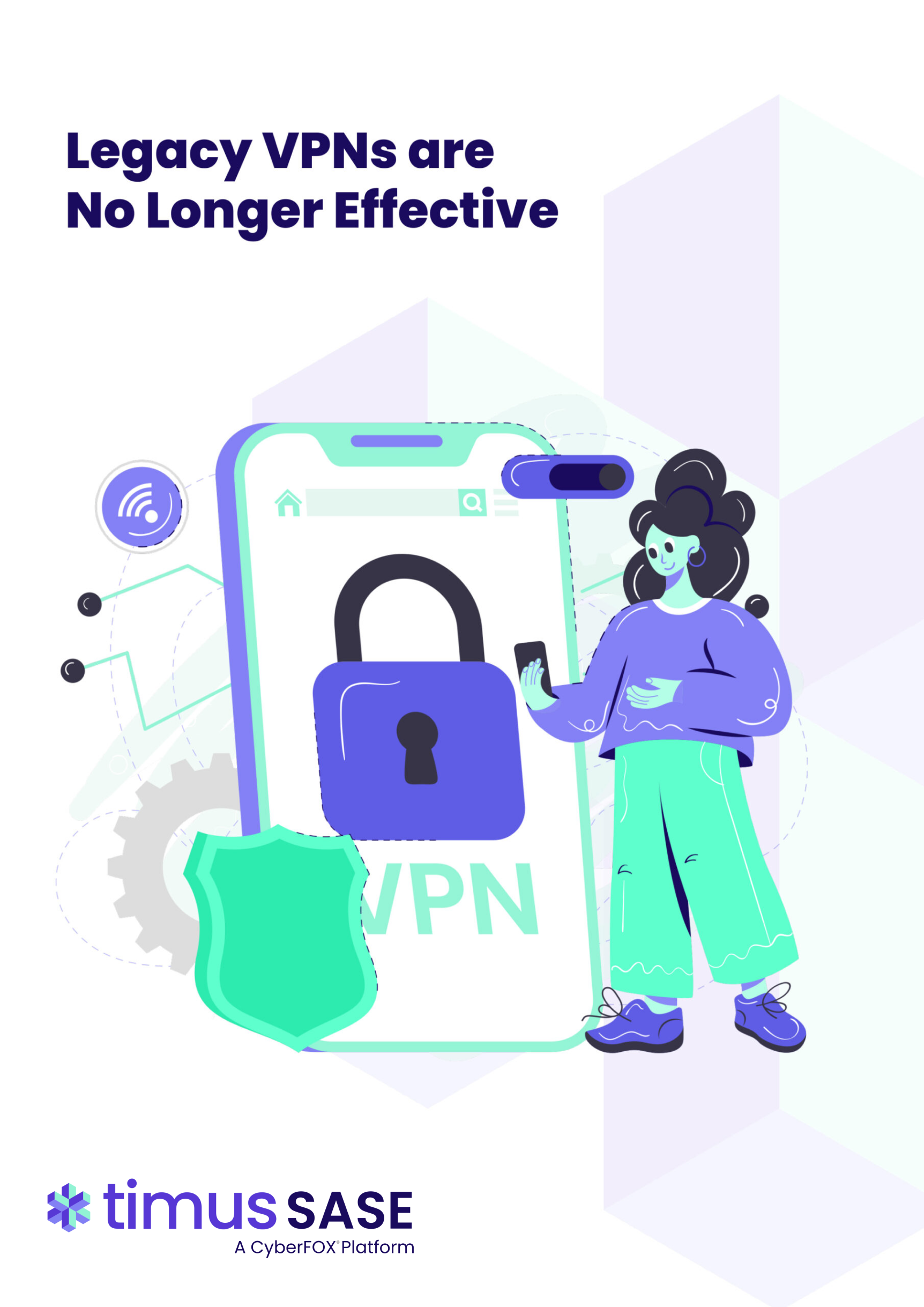 Legacy VPNs are No Longer Effective Image