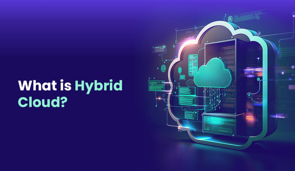 What is a Hybrid Cloud