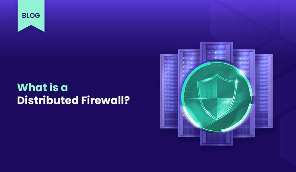blog kapak gorseli Distributed Firewall