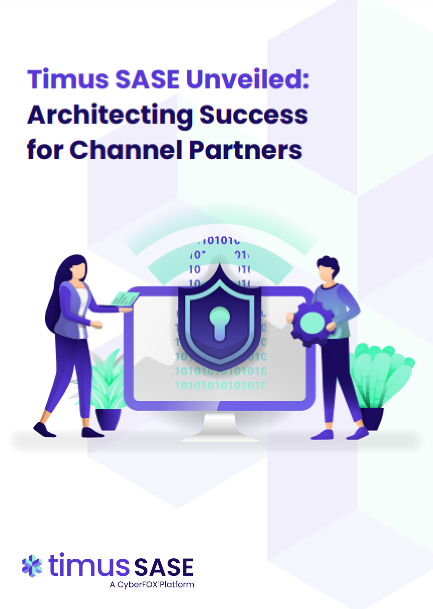 Timus SASE Unveiled Architecting Success for Channel Partners Image