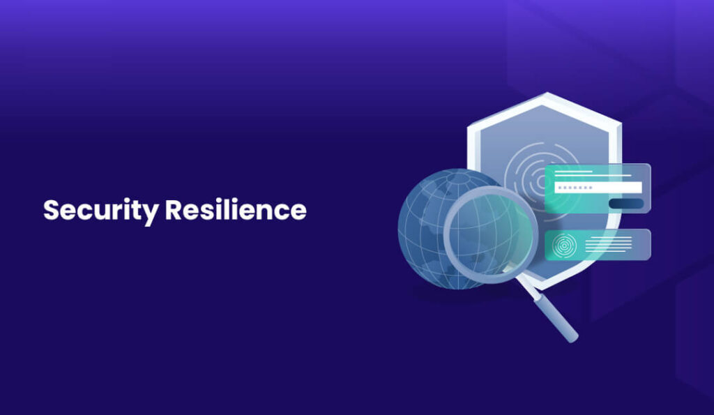 What is Security Resilience Building Robust Protection Against Threats