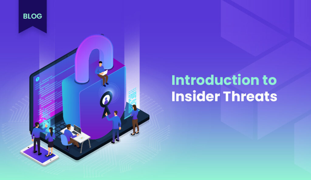 blog kapak gorseli Introduction to Insider Threats