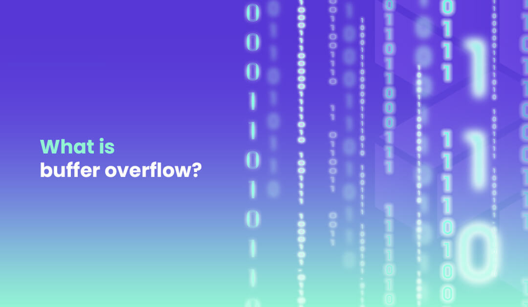What is Buffer Overflow Security Vulnerabilities and Prevention Methods