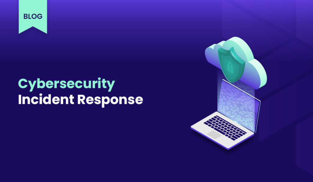 blog cover Cybersecurity Incident Response