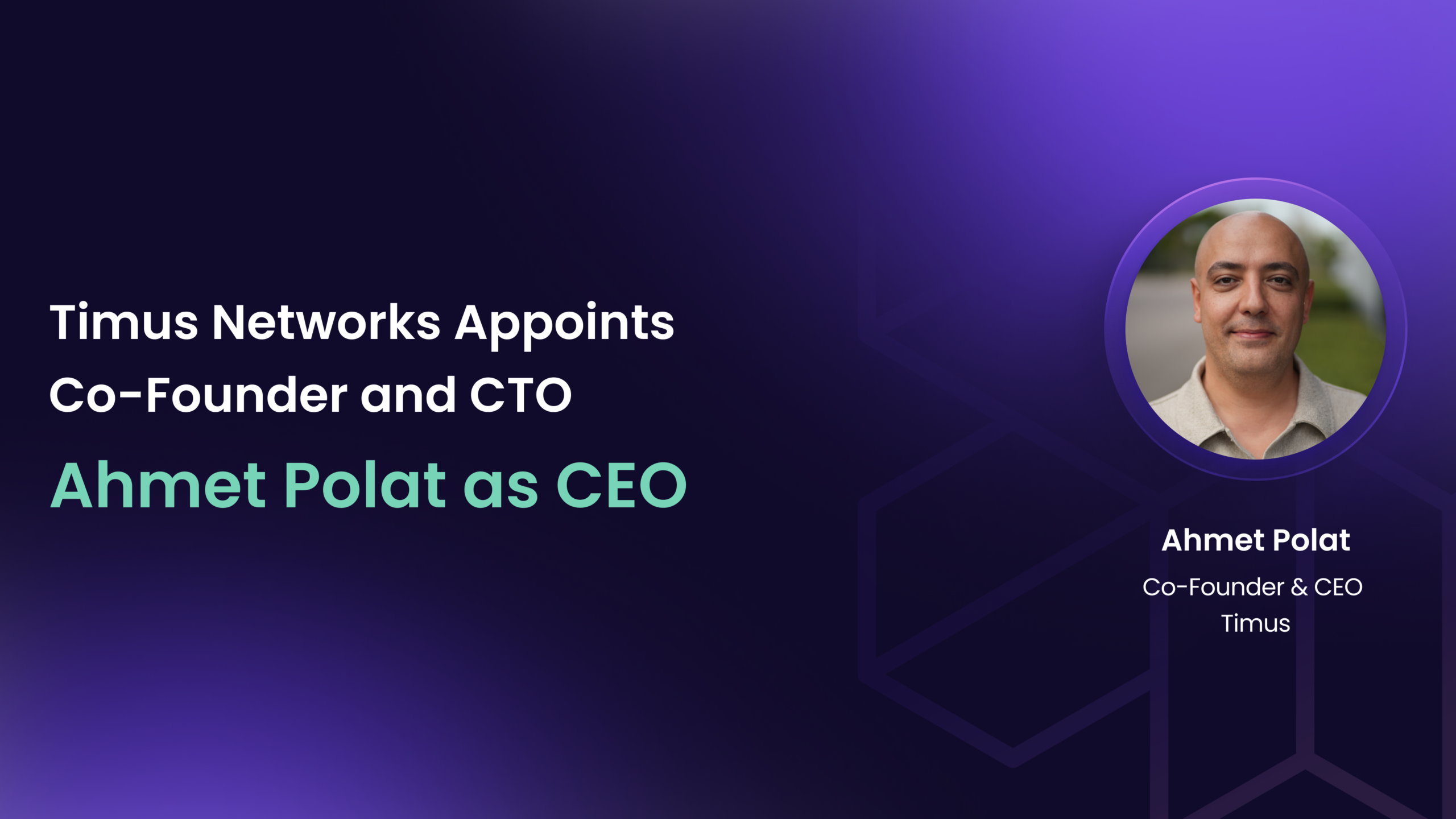 Ahmet Polat named as CEO