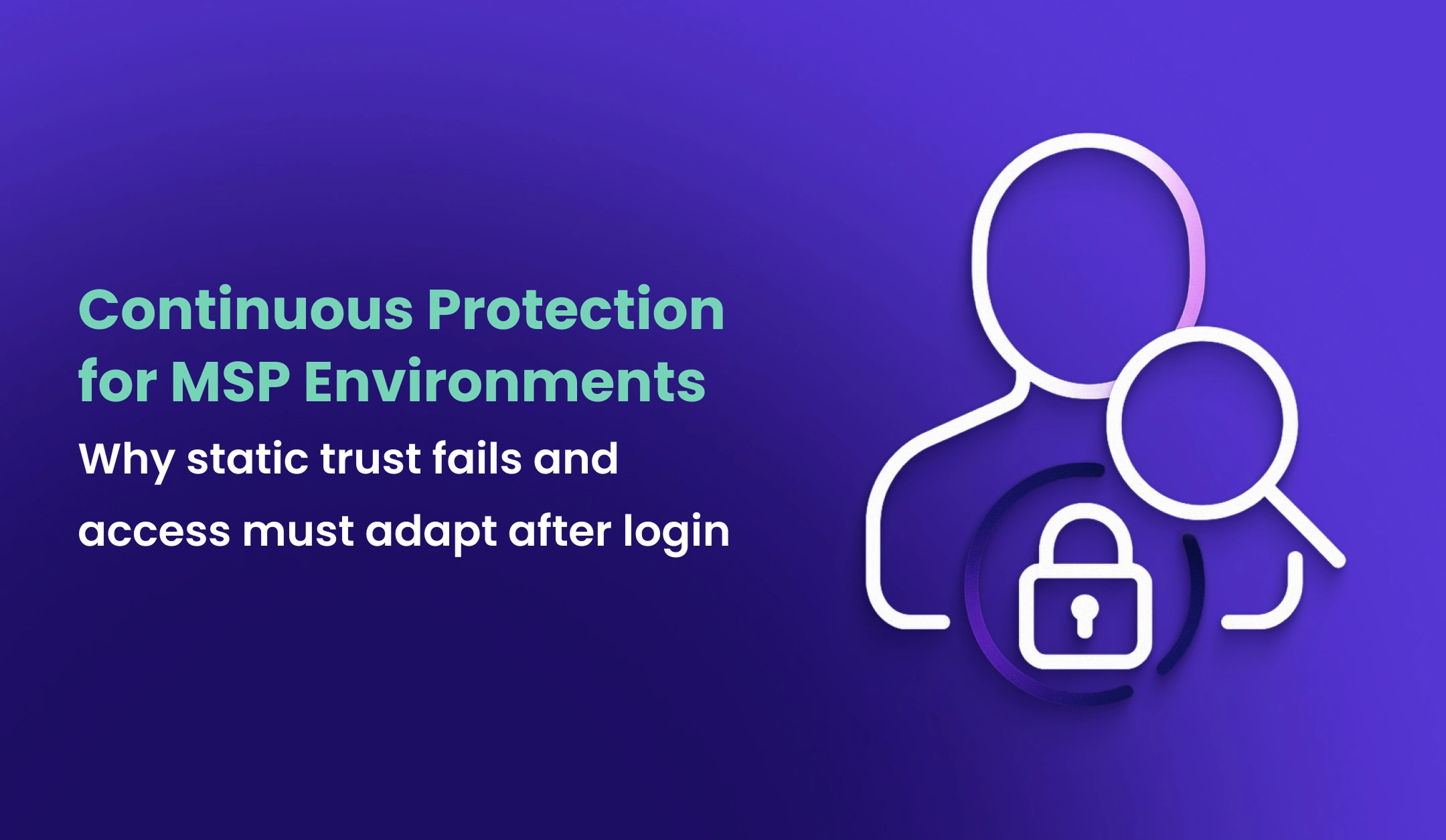Continuous Protection for MSP Environments