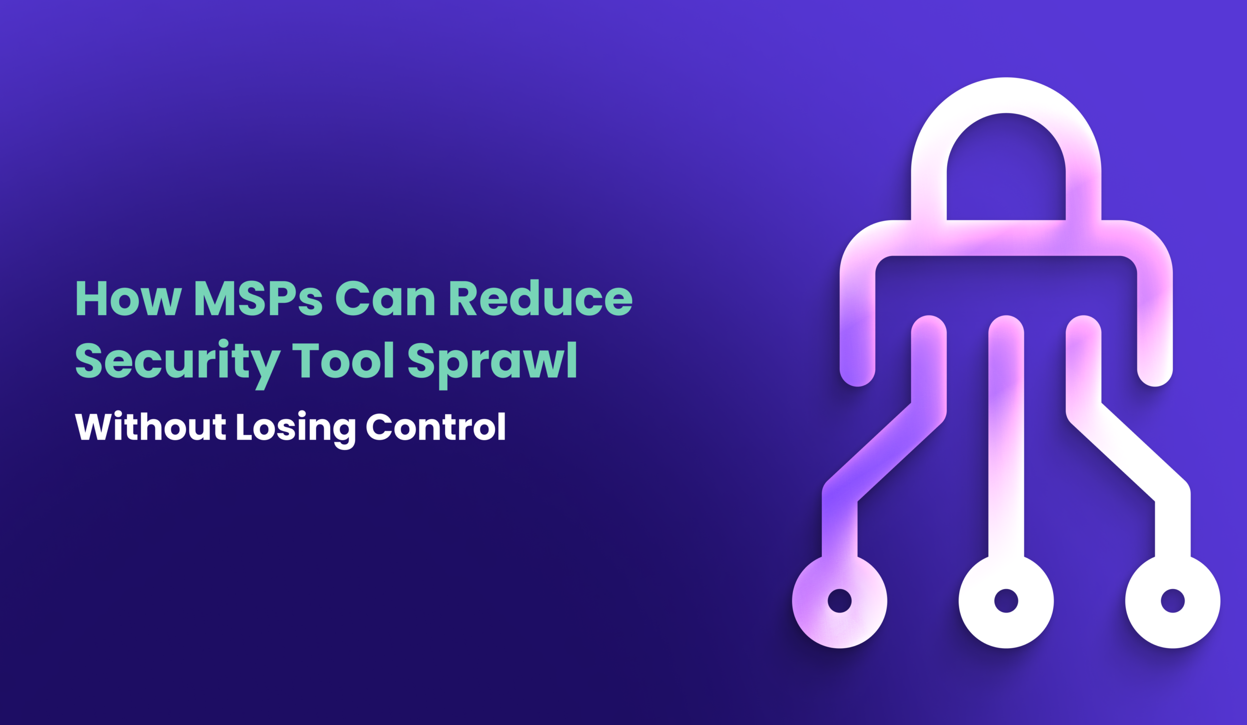 How MSPs Can Reduce Security
